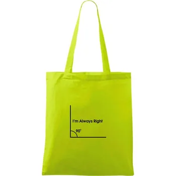 I'm Always Right - Taška bavlněná - 42 x 38 cm ( Limetková )
