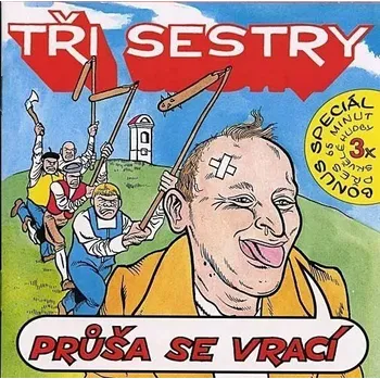 Česká hudba Tři sestry: Průša se vrací/+Bonusy - CD Tři sestry - Průša se vrací + Bonusy - CD