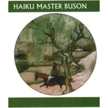 Cestování Haiku Master Buson - Buson, Yosa