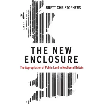 The New Enclosure - Christophers, Brett [EN] (2019, Brožovaná, Verso Books)