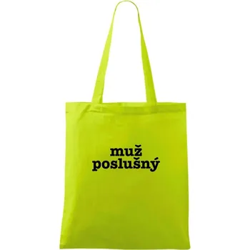 Muž poslušný - Taška bavlněná - 42 x 38 cm ( Limetková )