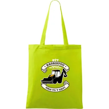 Traktorbagr - Být bagristou nebyla moje volba - Taška bavlněná - 42 x 38 cm ( Limetková )