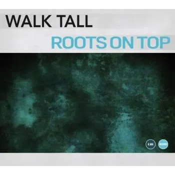 Zahraniční hudba CD Walk Tall: Roots On Top 2020