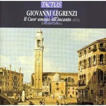 Zahraniční hudba CD Legrenzi / Ensemble Legrenzi: Il Cuor Umano All'incanto 2012