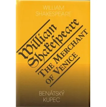 Benátský kupec / The Merchant of Venice - William Shakespeare