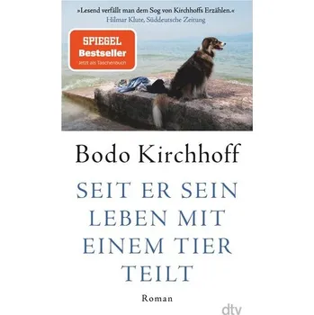 Seit er sein Leben mit einem Tier teilt - Bodo Kirchhoff [DE] (2025, Brožovaná, dtv Verlagsgesellschaft)