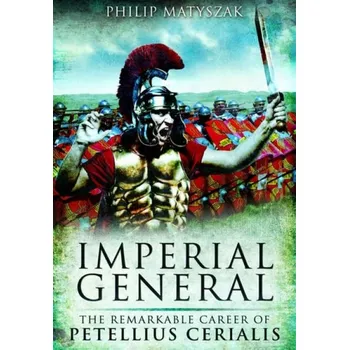Imperial General - Matyszak, Philip