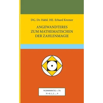 Matematika Angewandteres zum Mathematischen der Zahlenmagie - Kremer, Erhard