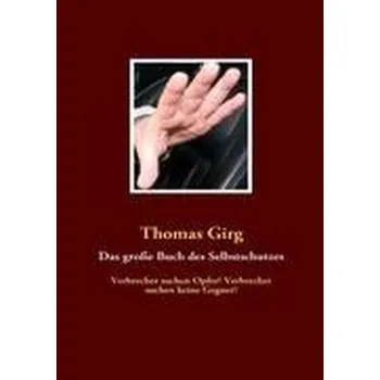 Das große Buch des Selbstschutzes - Girg, Thomas