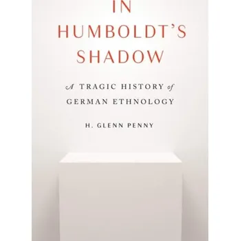 Cizojazyčná kniha In Humboldt's Shadow - Penny, H. Glenn