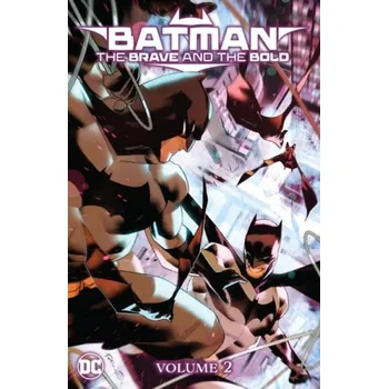 Cizojazyčná kniha Batman: The Brave and the Bold Vol. 2 - Cantwell, Chris a Mora, Dan
