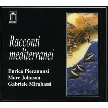 Zahraniční hudba CD Marc Johnson: Racconti Mediterranei 2000