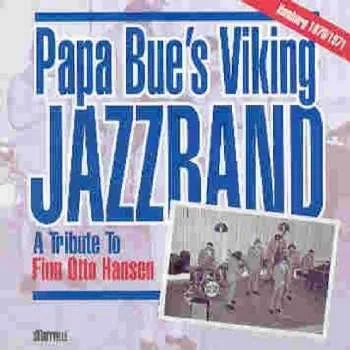 Zahraniční hudba CD Papa Bue's Viking Jazz Band: A Tribute To Finn Otto Hansen 2014