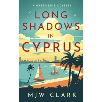 Cizojazyčná kniha Long Shadows in Cyprus - Clark, M.J.W.