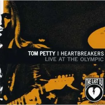 Zahraniční hudba CD/DVD Tom Petty And The Heartbreakers: Live At The Olympic - The Last Dj 2003