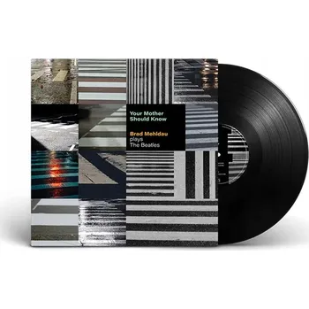 Zahraniční hudba Your Mother Should Know: Brad Mehldau Plays The Beatles Brad Mehldau Vinylová Deska