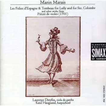 Zahraniční hudba CD Marin Marais: Les Folies D'Espagne & Tombeau For Lully And For Ste. Colombe And Other Works From Pièces De Violes (1701) 2009