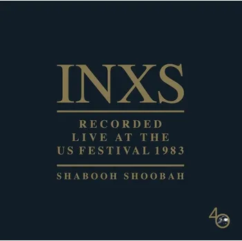 Hudba Shabooh Shoobah - Live At Us Festival 1983 INXS Vinylová Deska
