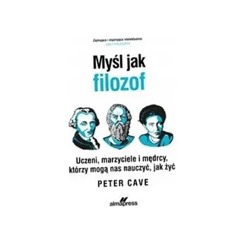 MYŚL JAK FILOZOF Cave Peter