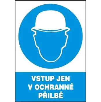 Tabulka Vstup jen v ochranné přilbě – A4