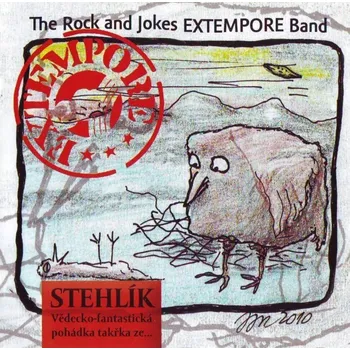 Česká hudba EXTEMPORE: Stehlík - Vědecko-fantastická pohádka takřka ... Extempore Band CD