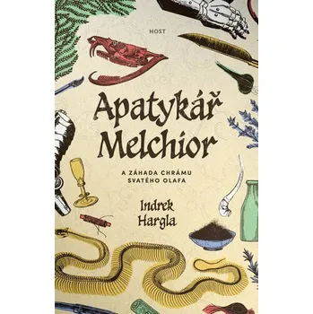 Apatykář Melchior a záhada chrámu svatého Olafa - Indrek Hargla