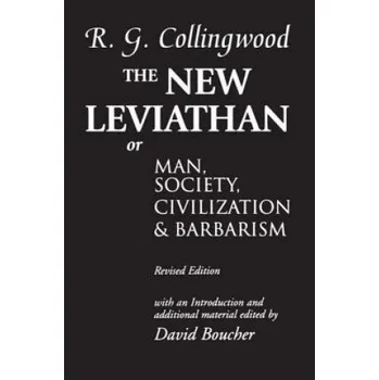 Učebnice New Leviathan: Or Man, Society, Civilization, and Barbarism – R.G. Collingwood (EN)