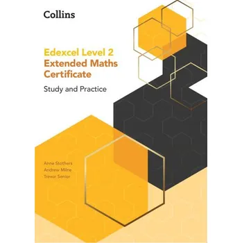 Učebnice Edexcel Level 2 Extended Maths Certificate Complete Study and Practice – Anne Stothers,Trevor Senior (EN)