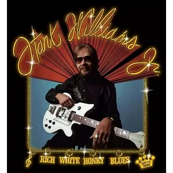 Zahraniční hudba Williams Hank Jnr.: Rich White Honky Blues - CD
