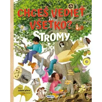 Chceš vedieť všetko? Stromy - Eleonora Barsotti