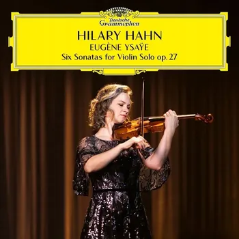 Zahraniční hudba Ysaye: 6 Sonatas For Violin Solo, Op. 27 Hilary Hahn Vinylová Deska