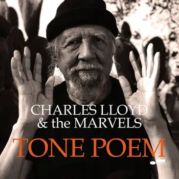 Zahraniční hudba Tone Poem Charles Lloyd a The Marvels CD
