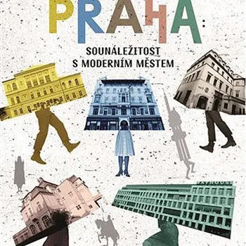 Kniha Praha: Sounáležitost s moderním městem Ekniha