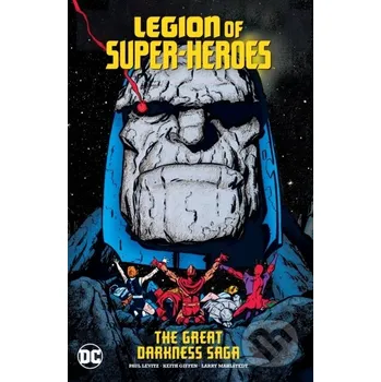 Komiks pro dospělé Legion of Super-Heroes: The Great Darkness Saga - Curt Swan, Paul Levitz DC Comics