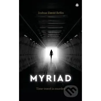 Beletrie pro dospělé Myriad - Joshua David Bellin Angry Robot