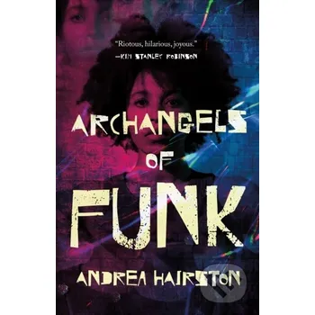 Archangels of Funk - Andrea Hairston Tor Books