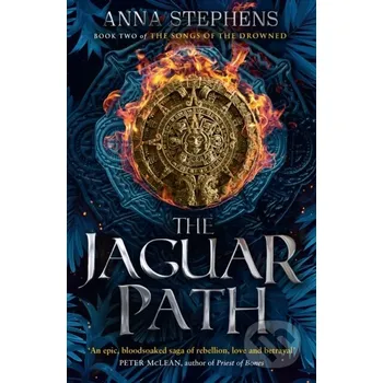 The Jaguar Path - Anna Stephens HarperCollins