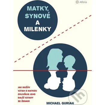 Kniha Matky, synové a milenky - Michael Gurian Grada