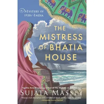 Beletrie pro dospělé The Mistress of Bhatia House - Sujata Massey Soho Press