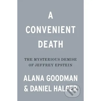 A Convenient Death - Alana Goodman, Daniel Halper Sentinel