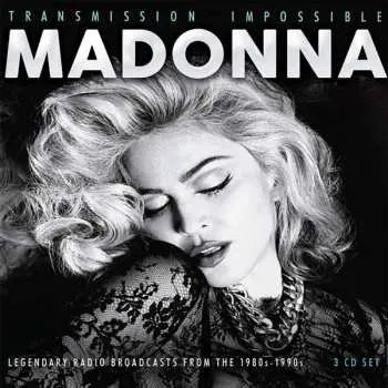 Zahraniční hudba 3CD Madonna: Transmission Impossible (Legendary Radio Broadcasts From The 1980s-1990s) 2017 3CD