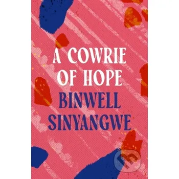 A Cowrie of Hope - Binwell Sinyangwe Apollo