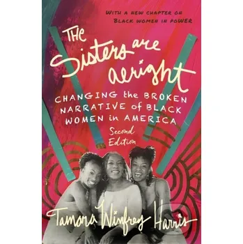 The Sisters Are Alright, Second Edition - Tamara Winfrey Harris Berrett-Koehler Publishers
