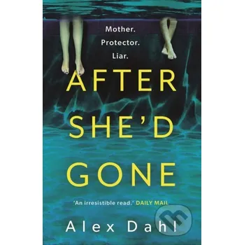 After She'd Gone - Alex Dahl Head of Zeus