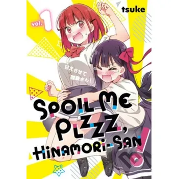 Komiks pro dospělé Spoil Me Plzzz, Hinamori-san! 1 - tsuke
