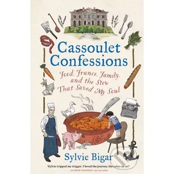 Cassoulet Confessions - Sylvie Bigar Hardie Grant