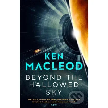 Beyond the Hallowed Sky - Ken MacLeod Orbit