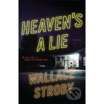 Beletrie pro dospělé Heaven's a Lie - Wallace Stroby Little, Brown