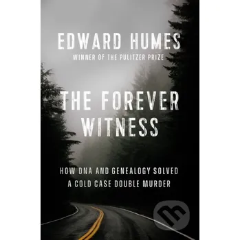 Literární biografie The Forever Witness - Edward Humes