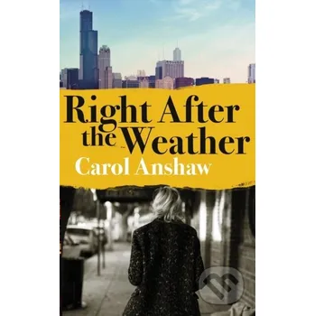 Beletrie pro dospělé Right After the Weather - Carol Anshaw Fig Tree
